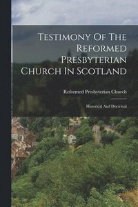 bokomslag Testimony Of The Reformed Presbyterian Church In Scotland