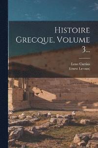 bokomslag Histoire Grecque, Volume 3...
