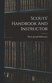 bokomslag Scouts' Handbook And Instructor