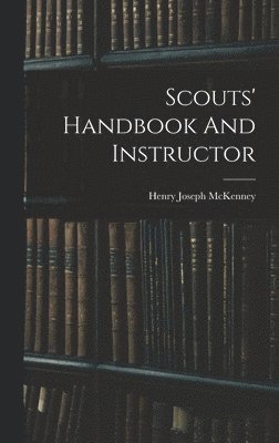 bokomslag Scouts' Handbook And Instructor
