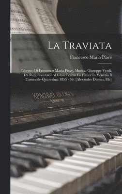 Francesco Maria Piave - Traviata, Inbunden