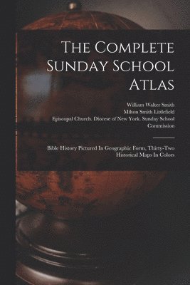 bokomslag Complete Sunday School Atlas