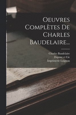 Oeuvres Compltes De Charles Baudelaire... 1
