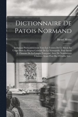 Dictionnaire De Patois Normand 1