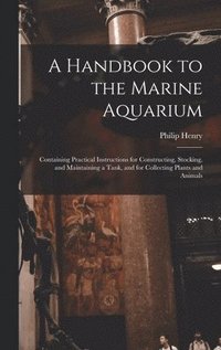 bokomslag Handbook to the Marine Aquarium