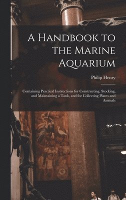 bokomslag Handbook to the Marine Aquarium