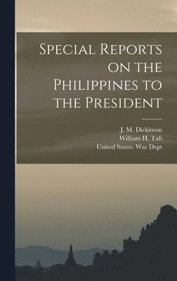 Special Reports on the Philippines to the President, Inbunden
