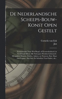 De nederlandsche scheeps-bouw-konst open gestelt