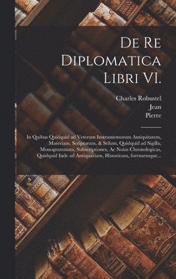 bokomslag De re diplomatica libri VI.