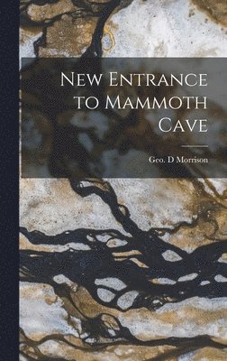 bokomslag New Entrance to Mammoth Cave