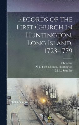 bokomslag Records of the First Church in Huntington, Long Island, 1723-1779