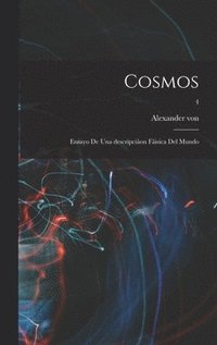 bokomslag Cosmos: Ensayo de una descripciâon fâisica del mundo; 4