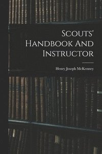 bokomslag Scouts' Handbook And Instructor