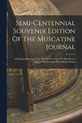 Semi-centennial Souvenir Edition Of The Muscatine Journal 1