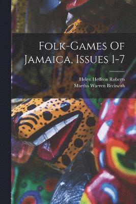 bokomslag Folk-games Of Jamaica, Issues 1-7