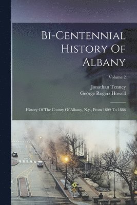 bokomslag Bi-centennial History Of Albany