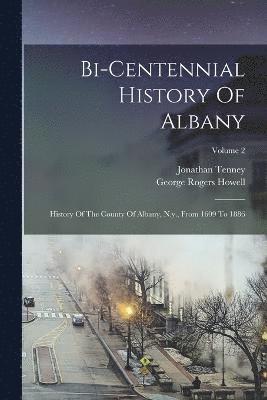 Bi-centennial History Of Albany 1