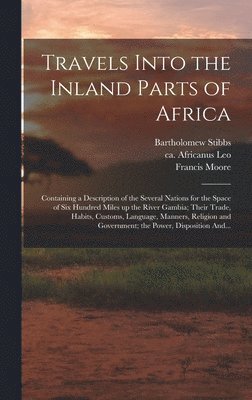 Travels Into the Inland Parts of Africa 1