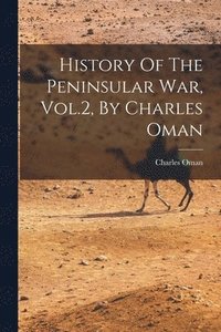 bokomslag History Of The Peninsular War, Vol.2, By Charles Oman