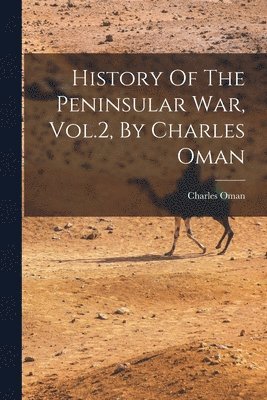 bokomslag History Of The Peninsular War, Vol.2, By Charles Oman