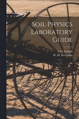 bokomslag Soil Physics Laboratory Guide