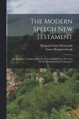 The Modern Speech New Testament 1