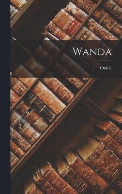 Ouida - Wanda, Inbunden