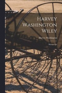 bokomslag Harvey Washington Wiley