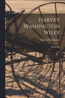 bokomslag Harvey Washington Wiley