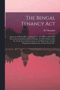 bokomslag The Bengal Tenancy Act