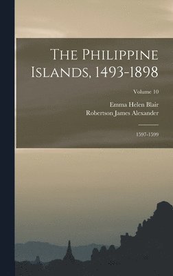 bokomslag The Philippine Islands, 1493-1898