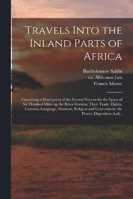 Travels Into the Inland Parts of Africa 1