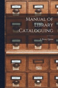 bokomslag Manual of Library Cataloguing
