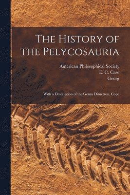 bokomslag History of the Pelycosauria