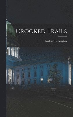 Crooked Trails 1