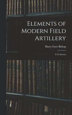 Elements of Modern Field Artillery 1