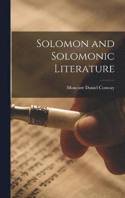 Moncure Daniel Conway - Solomon and Solomonic Literature, Inbunden
