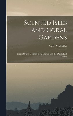 bokomslag Scented Isles and Coral Gardens