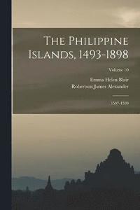 bokomslag The Philippine Islands, 1493-1898