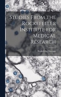 bokomslag Studies From the Rockefeller Institute for Medical Research