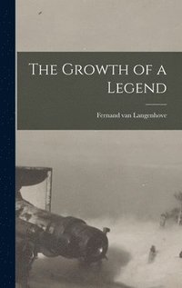 bokomslag The Growth of a Legend