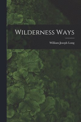 bokomslag Wilderness Ways