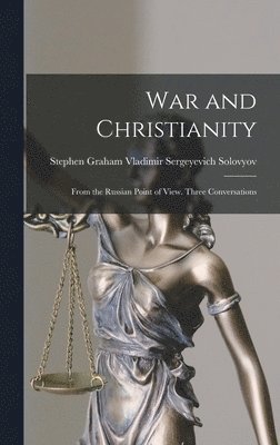 Stephen Graham Sergeyevich Solovyov, Stephen Graham,... Sergeyevich Solovyov - War and Christianity, Inbunden