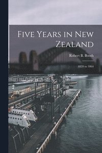 bokomslag Five Years in New Zealand