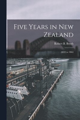 Five Years in New Zealand 1