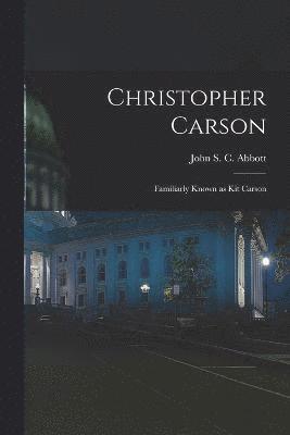 John S C Abbott, John S. C. Abbott - Christopher Carson, Häftad