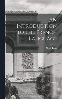 bokomslag An Introduction to the French Language