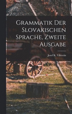 Grammatik der Slovakischen Sprache, zweite Ausgabe 1