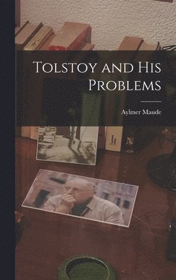 bokomslag Tolstoy and His Problems