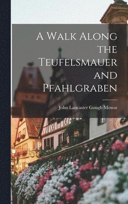 Walk Along the Teufelsmauer and Pfahlgraben